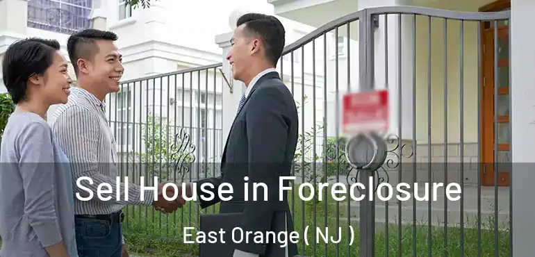  Sell House in Foreclosure East Orange ( NJ )