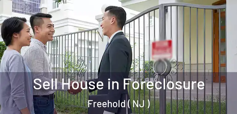  Sell House in Foreclosure Freehold ( NJ )