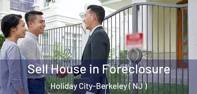  Sell House in Foreclosure Holiday City-Berkeley ( NJ )