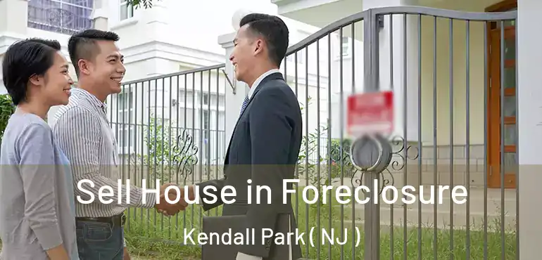  Sell House in Foreclosure Kendall Park ( NJ )