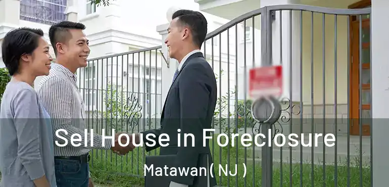  Sell House in Foreclosure Matawan ( NJ )