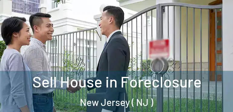  Sell House in Foreclosure New Jersey ( NJ )
