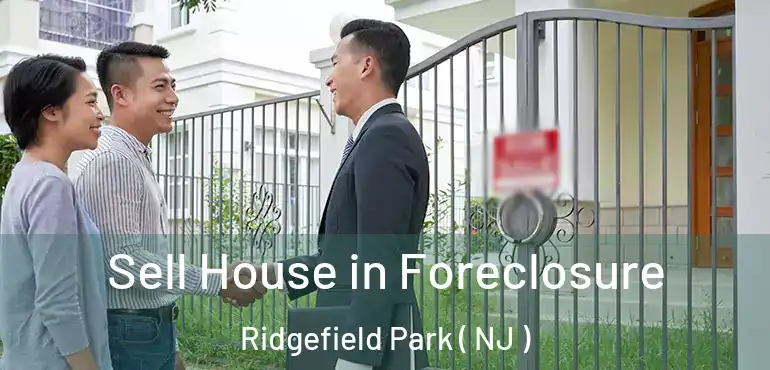  Sell House in Foreclosure Ridgefield Park ( NJ )