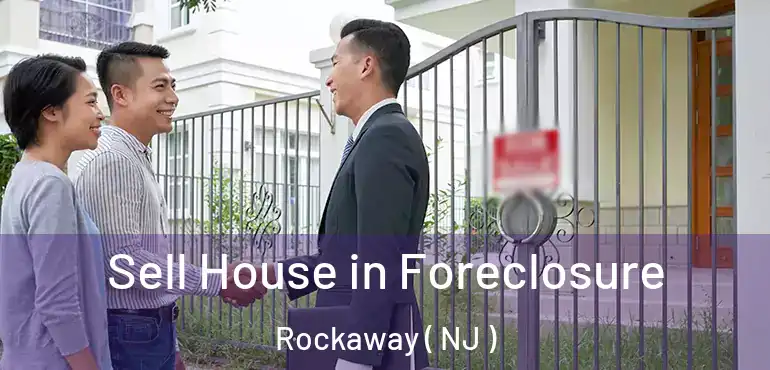  Sell House in Foreclosure Rockaway ( NJ )