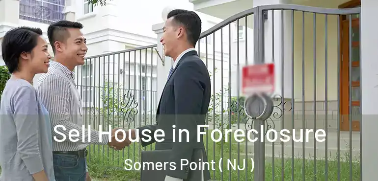  Sell House in Foreclosure Somers Point ( NJ )