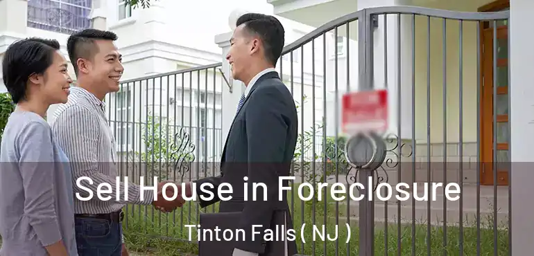  Sell House in Foreclosure Tinton Falls ( NJ )