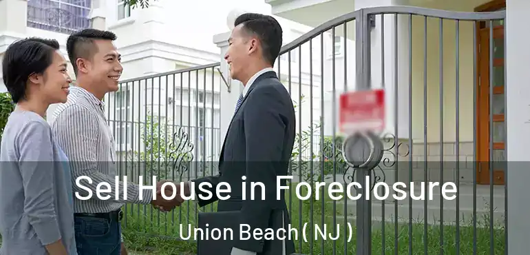  Sell House in Foreclosure Union Beach ( NJ )