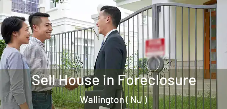  Sell House in Foreclosure Wallington ( NJ )