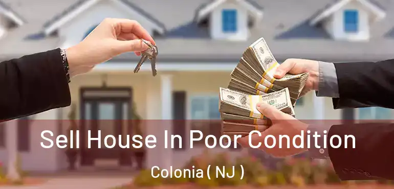  Sell House In Poor Condition Colonia ( NJ )