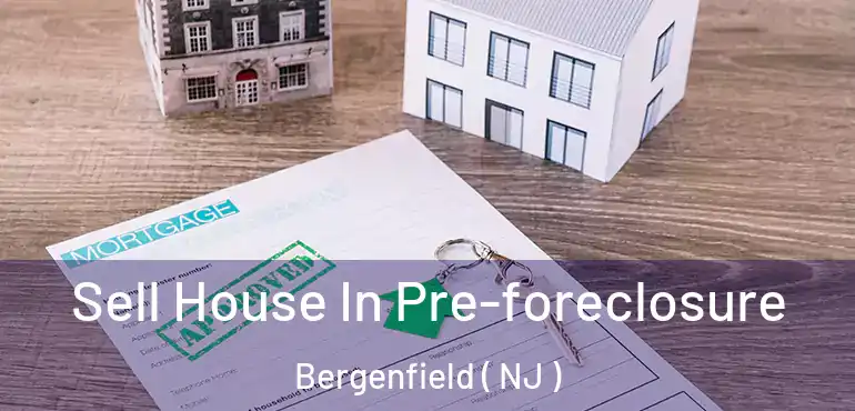  Sell House In Pre-foreclosure Bergenfield ( NJ )