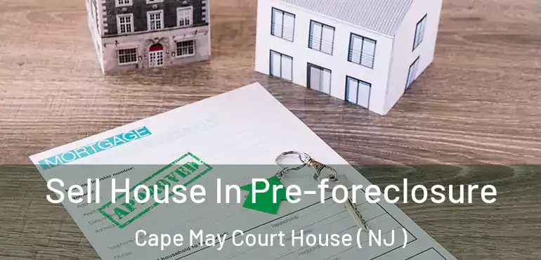  Sell House In Pre-foreclosure Cape May Court House ( NJ )