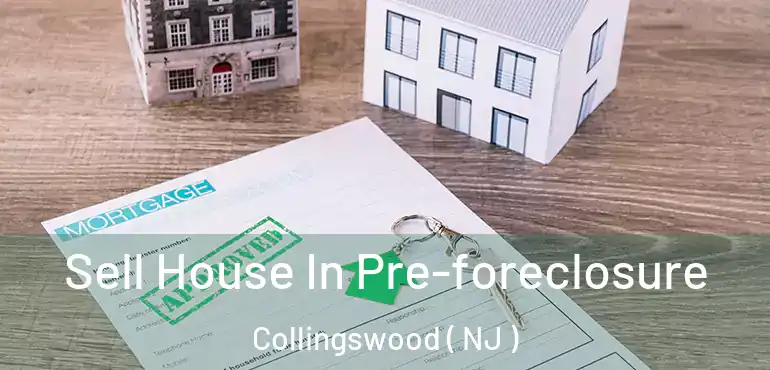  Sell House In Pre-foreclosure Collingswood ( NJ )