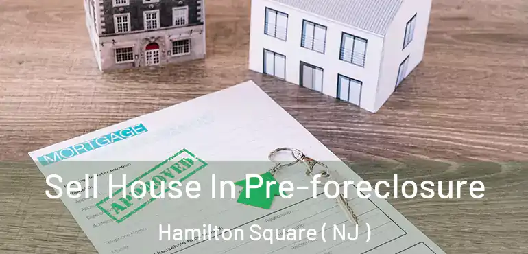  Sell House In Pre-foreclosure Hamilton Square ( NJ )