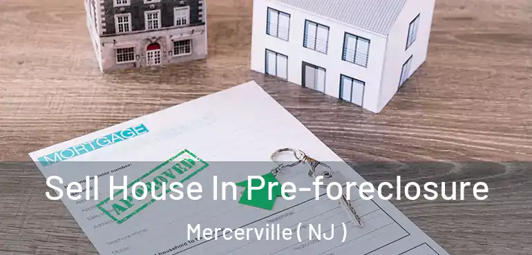  Sell House In Pre-foreclosure Mercerville ( NJ )