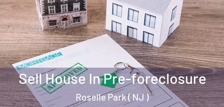  Sell House In Pre-foreclosure Roselle Park ( NJ )