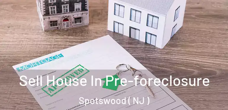  Sell House In Pre-foreclosure Spotswood ( NJ )
