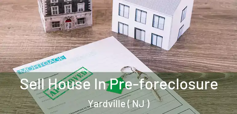  Sell House In Pre-foreclosure Yardville ( NJ )