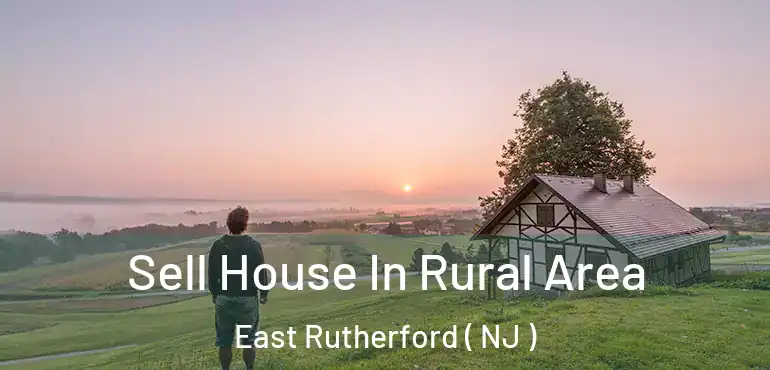  Sell House In Rural Area East Rutherford ( NJ )