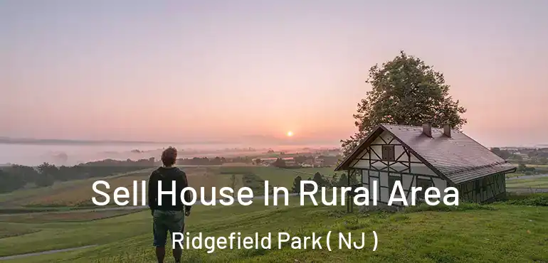  Sell House In Rural Area Ridgefield Park ( NJ )