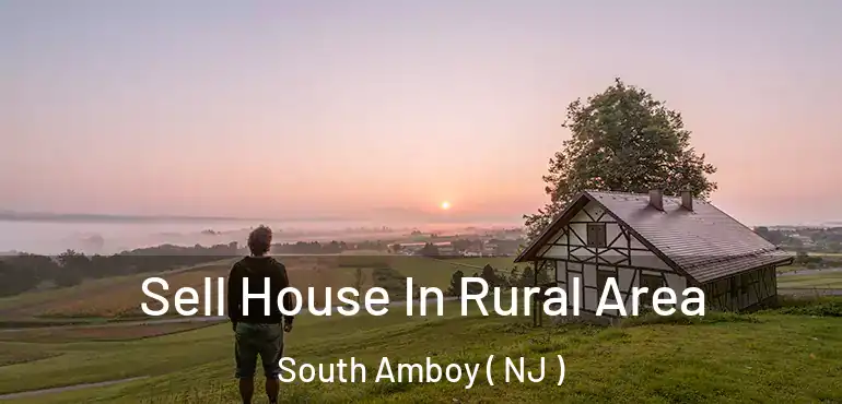  Sell House In Rural Area South Amboy ( NJ )