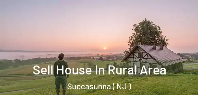  Sell House In Rural Area Succasunna ( NJ )
