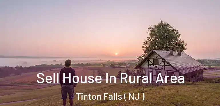  Sell House In Rural Area Tinton Falls ( NJ )