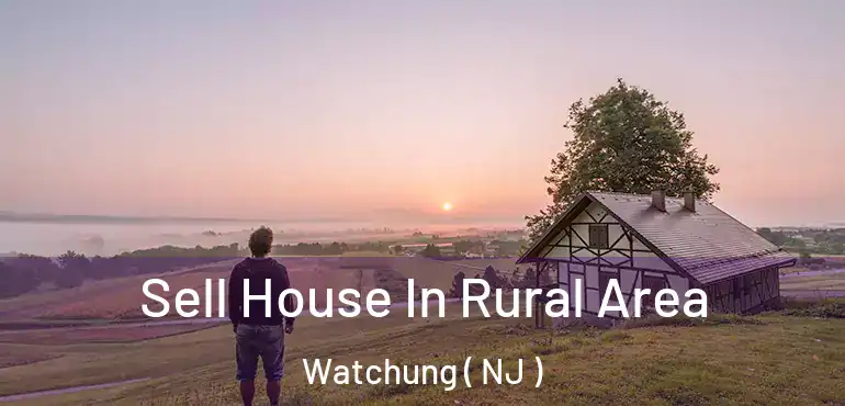  Sell House In Rural Area Watchung ( NJ )