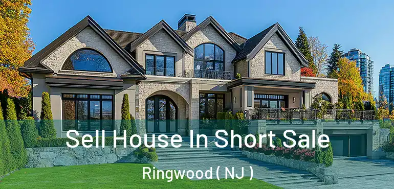  Sell House In Short Sale Ringwood ( NJ )