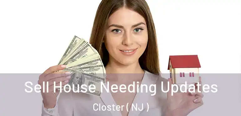  Sell House Needing Updates Closter ( NJ )