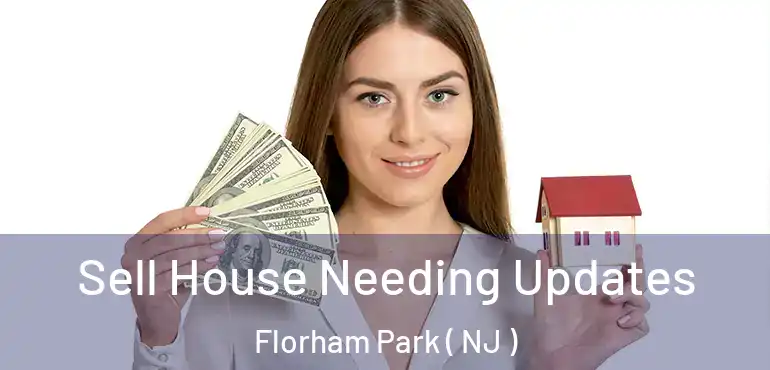  Sell House Needing Updates Florham Park ( NJ )