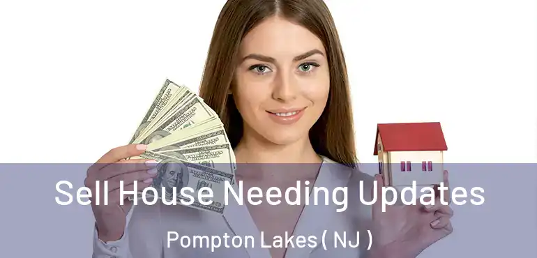  Sell House Needing Updates Pompton Lakes ( NJ )