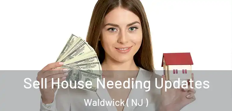  Sell House Needing Updates Waldwick ( NJ )