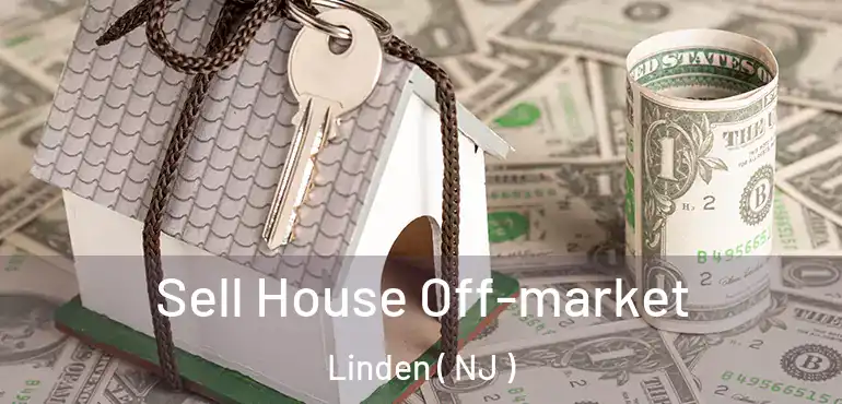 Sell House Off-market Linden ( NJ )