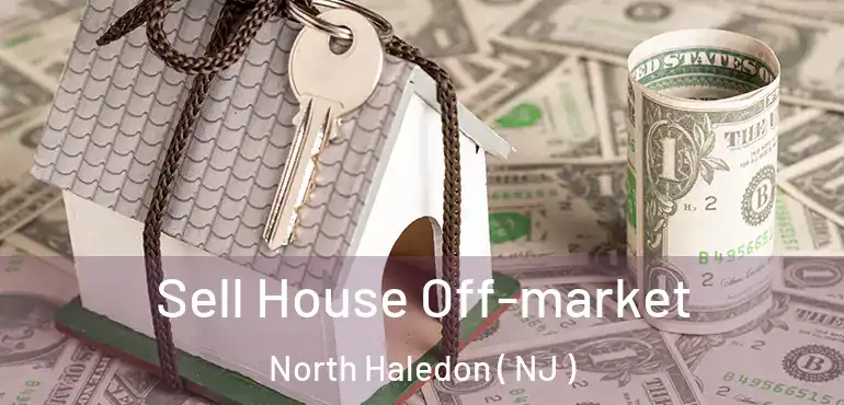  Sell House Off-market North Haledon ( NJ )