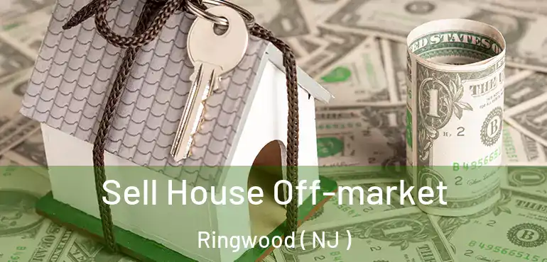  Sell House Off-market Ringwood ( NJ )