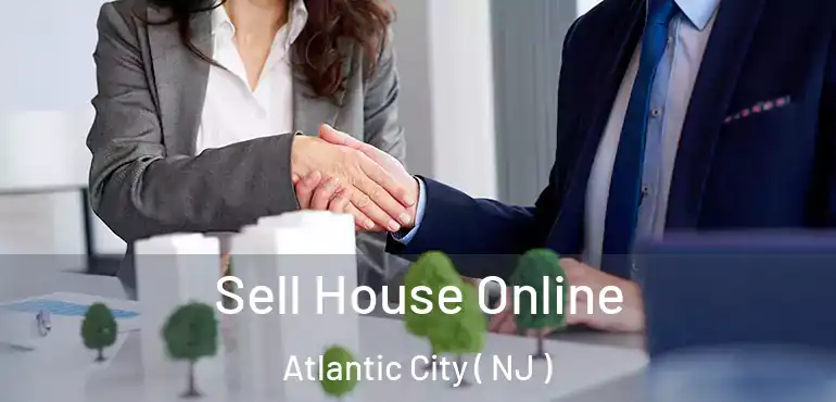  Sell House Online Atlantic City ( NJ )