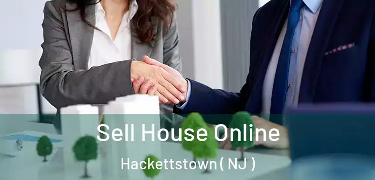  Sell House Online Hackettstown ( NJ )