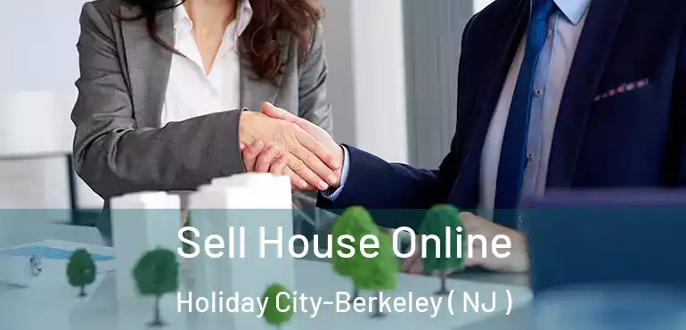  Sell House Online Holiday City-Berkeley ( NJ )