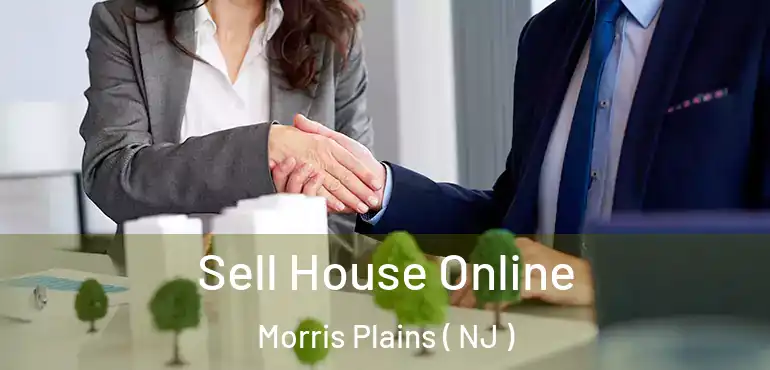  Sell House Online Morris Plains ( NJ )