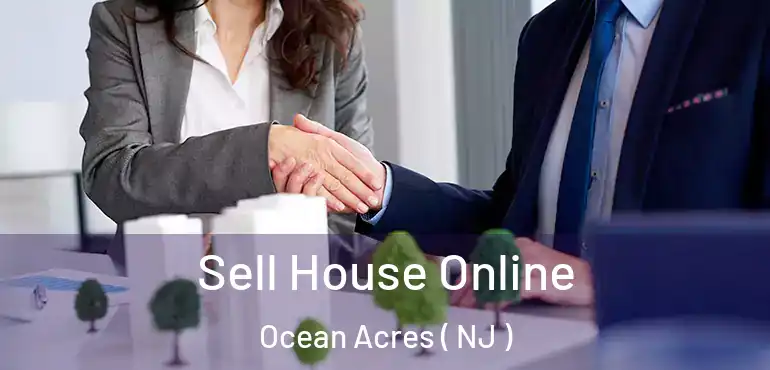  Sell House Online Ocean Acres ( NJ )