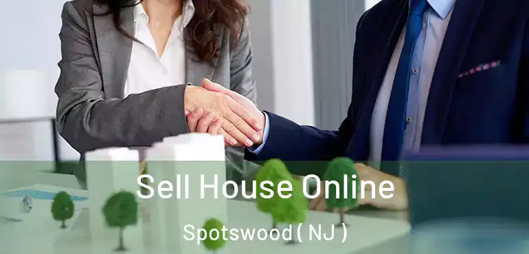  Sell House Online Spotswood ( NJ )