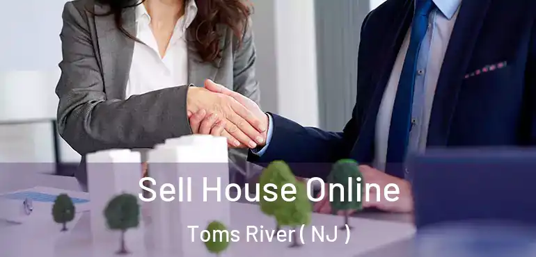 Sell House Online Toms River ( NJ )