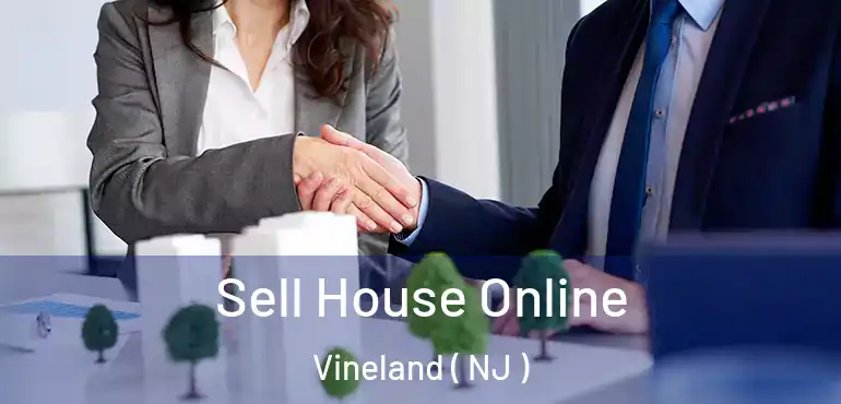  Sell House Online Vineland ( NJ )