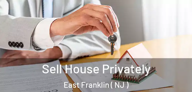  Sell House Privately East Franklin ( NJ )