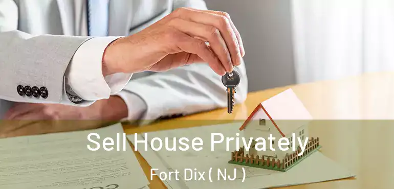  Sell House Privately Fort Dix ( NJ )