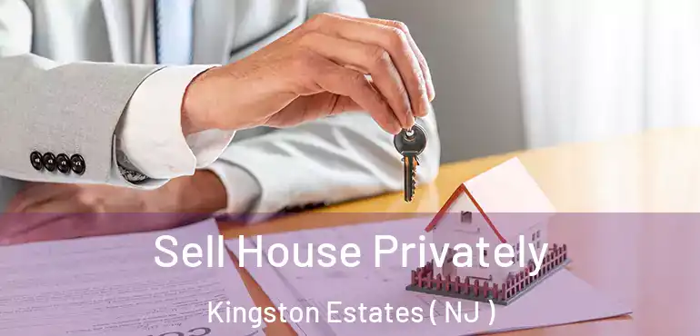  Sell House Privately Kingston Estates ( NJ )