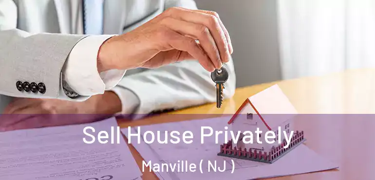  Sell House Privately Manville ( NJ )