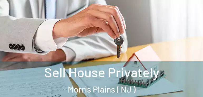  Sell House Privately Morris Plains ( NJ )