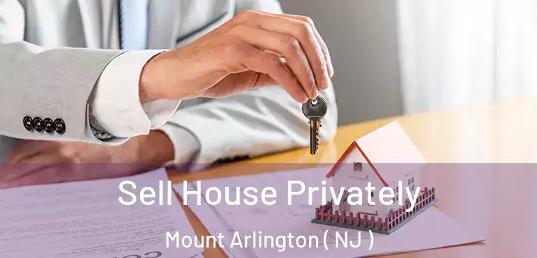  Sell House Privately Mount Arlington ( NJ )