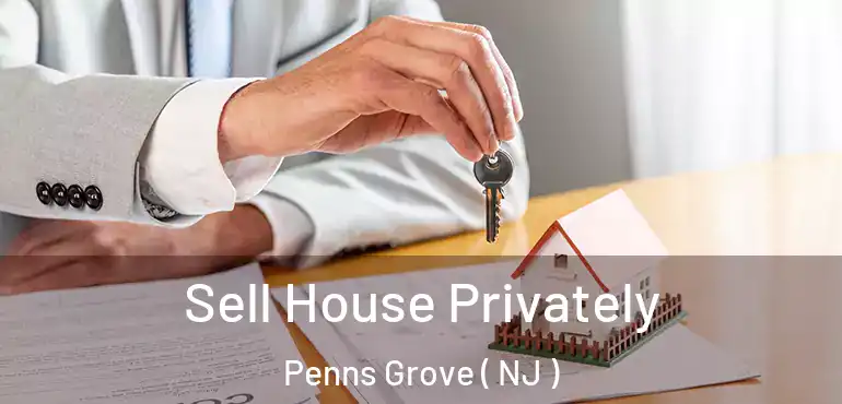  Sell House Privately Penns Grove ( NJ )